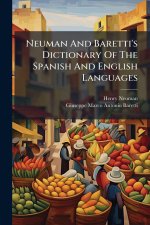 Neuman And Baretti's Dictionary Of The Spanish And English Languages