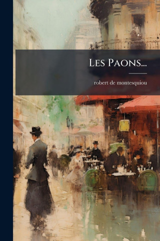 Les Paons...