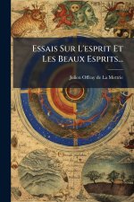 Essais Sur L'esprit Et Les Beaux Esprits...