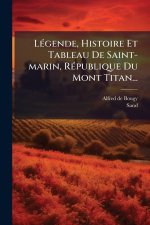 LÃ(c)gende, Histoire Et Tableau De Saint-marin, RÃ(c)publique Du Mont Titan...
