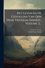 Het Leven En De Gevoelens Van Den Heer Tristram Shandy, Volume 2...