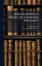 Bibliographical Notes On Theodore Winthrop