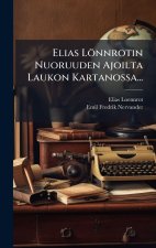 Elias Lönnrotin Nuoruuden Ajoilta Laukon Kartanossa...
