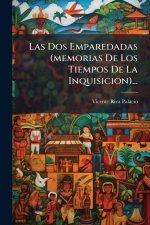Las Dos Emparedadas (memorias De Los Tiempos De La Inquisicion)...