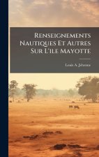 Renseignements Nautiques Et Autres Sur L'ile Mayotte