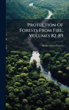 Protection Of Forests From Fire, Volumes 82-89