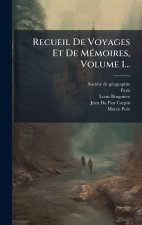 Recueil De Voyages Et De MÃ(c)moires, Volume 1...