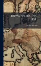Rosya-polska, 1815-1830...