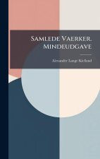 Samlede Vaerker. Mindeudgave