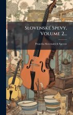 SlovenskÃ(c) Spevy, Volume 2...