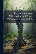 Suomen Kansan Muinaisia Taikoja ..., Volume 76, Issues 2-3...
