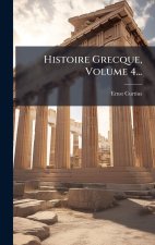 Histoire Grecque, Volume 4...
