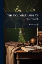 The Golden Rapids Of High Life