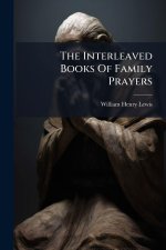 The Interleaved Books Of Family Prayers