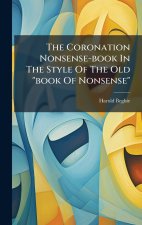 The Coronation Nonsense-book In The Style Of The Old 