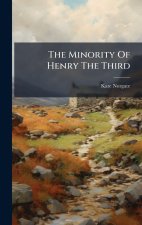 The Minority Of Henry The Third