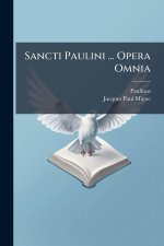Sancti Paulini ... Opera Omnia