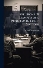 Solutions Of Examples And Problems In Conic Sections