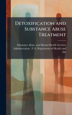 Detoxification and Substance Abuse Treatment