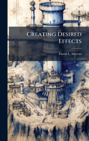 Creating Desired Effects
