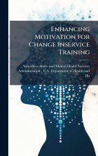 Enhancing Motivation for Change Inservice Training