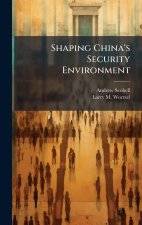 Shaping China's Security Environment