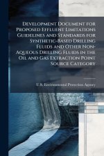 Development Document for Proposed Effluent Limitations Guidelines and Standards for Synthetic-Based Drilling Fluids and Other Non-Aqueous Drilling Flu