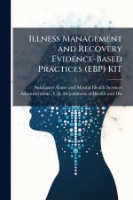 Illness Management and Recovery Evidence-Based Practices (EBP) KIT