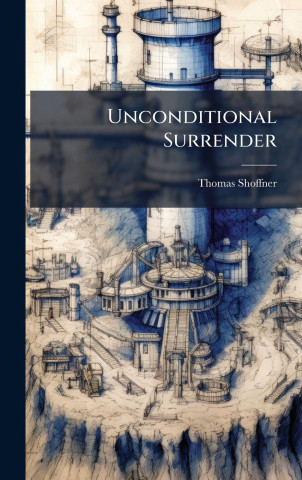 Unconditional Surrender