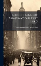 Robert F Kennedy (Assassination), Part 1 of 3