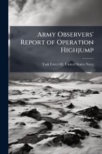 Army Observers' Report of Operation Highjump