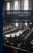 Criminal Profiling, Part 1 of 7