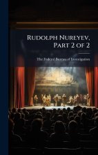 Rudolph Nureyev, Part 2 of 2