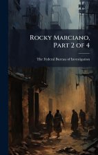 Rocky Marciano, Part 2 of 4