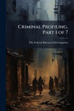 Criminal Profiling, Part 1 of 7