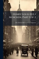 Henry Louis (H.L.) Mencken, Part 1 of 2