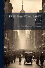 Fred Hampton, Part 1 of 2