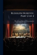 Rudolph Nureyev, Part 2 of 2
