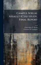 Campus Sexual Assault (CSA) Study, Final Report
