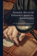 Federal Rules of Evidence Manual, Annotated