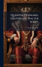 Quentin Durward. Oeuvres de Walter Scott
