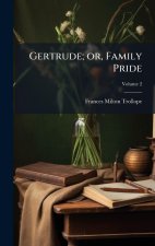 Gertrude; or, Family Pride