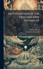 An Exposition of the Old and New Testament