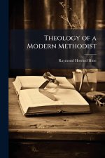 Theology of a Modern Methodist