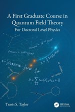 A First Graduate Course in Quantum Field Theory