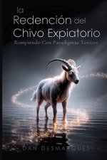 La Redención del Chivo Expiatorio