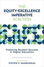 The Equity-Excellence Imperative in Action