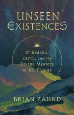 Unseen Existences