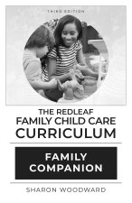 The Redleaf Family Child Care Curriculum Family Companion, Third Edition