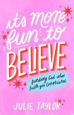 It's More Fun to Believe